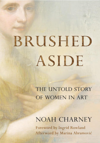 BRUSHED ASIDE: THE UNTOLD STORY OF WOMEN IN ART