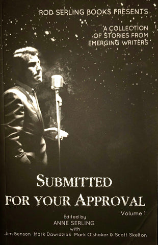 ROD SERLING: SUBMITTED FOR YOUR APPROVAL